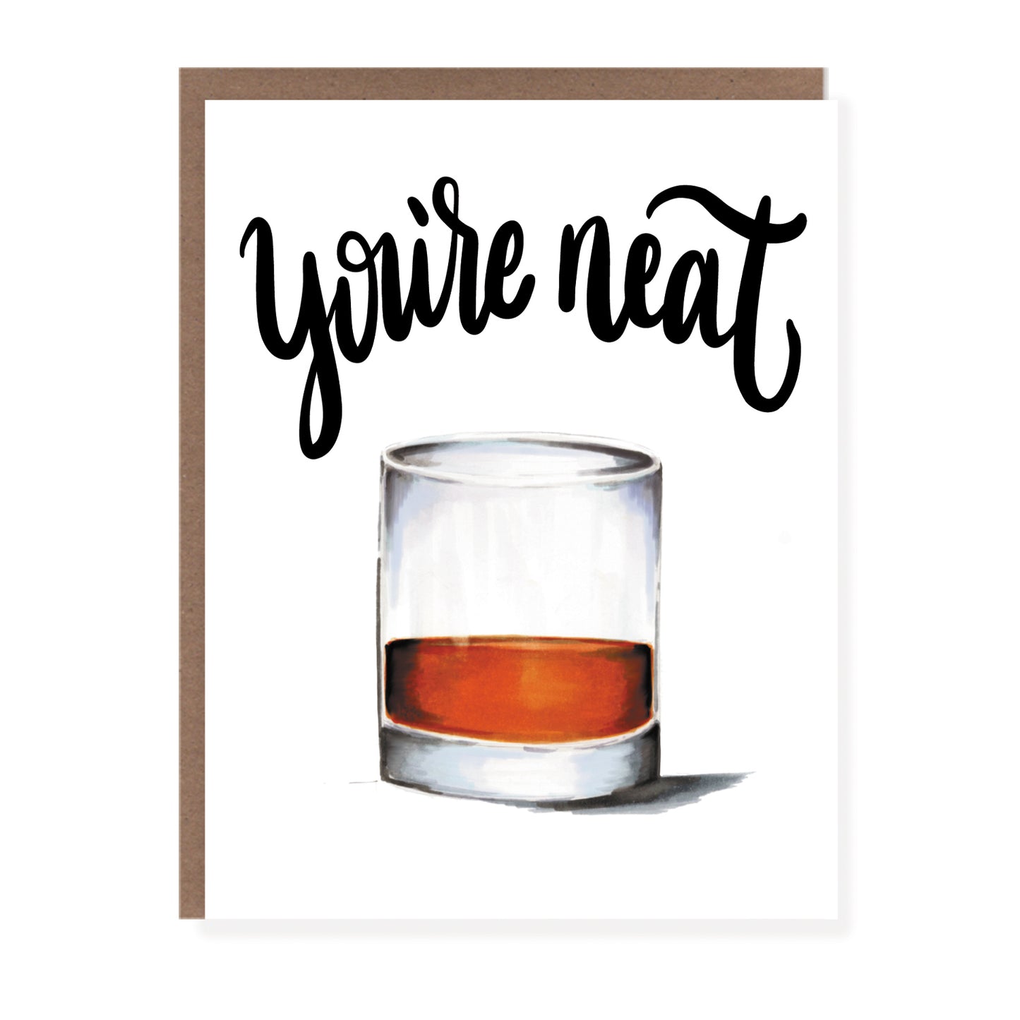 You're Neat Whiskey | Encouragement Card - Case of 6
