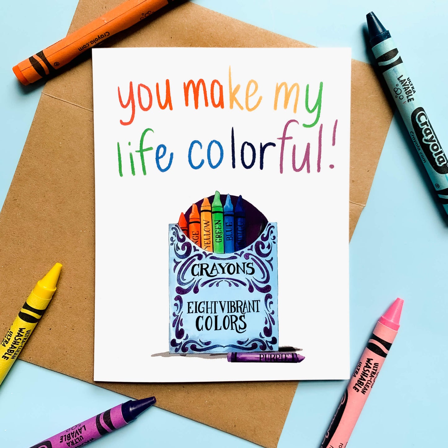 You Make Life Colorful Crayons | Encouragement Card