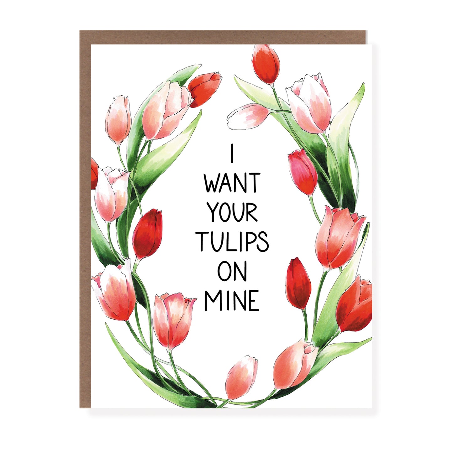 I Want Your Tulips | Punny Love Card - Case of 6