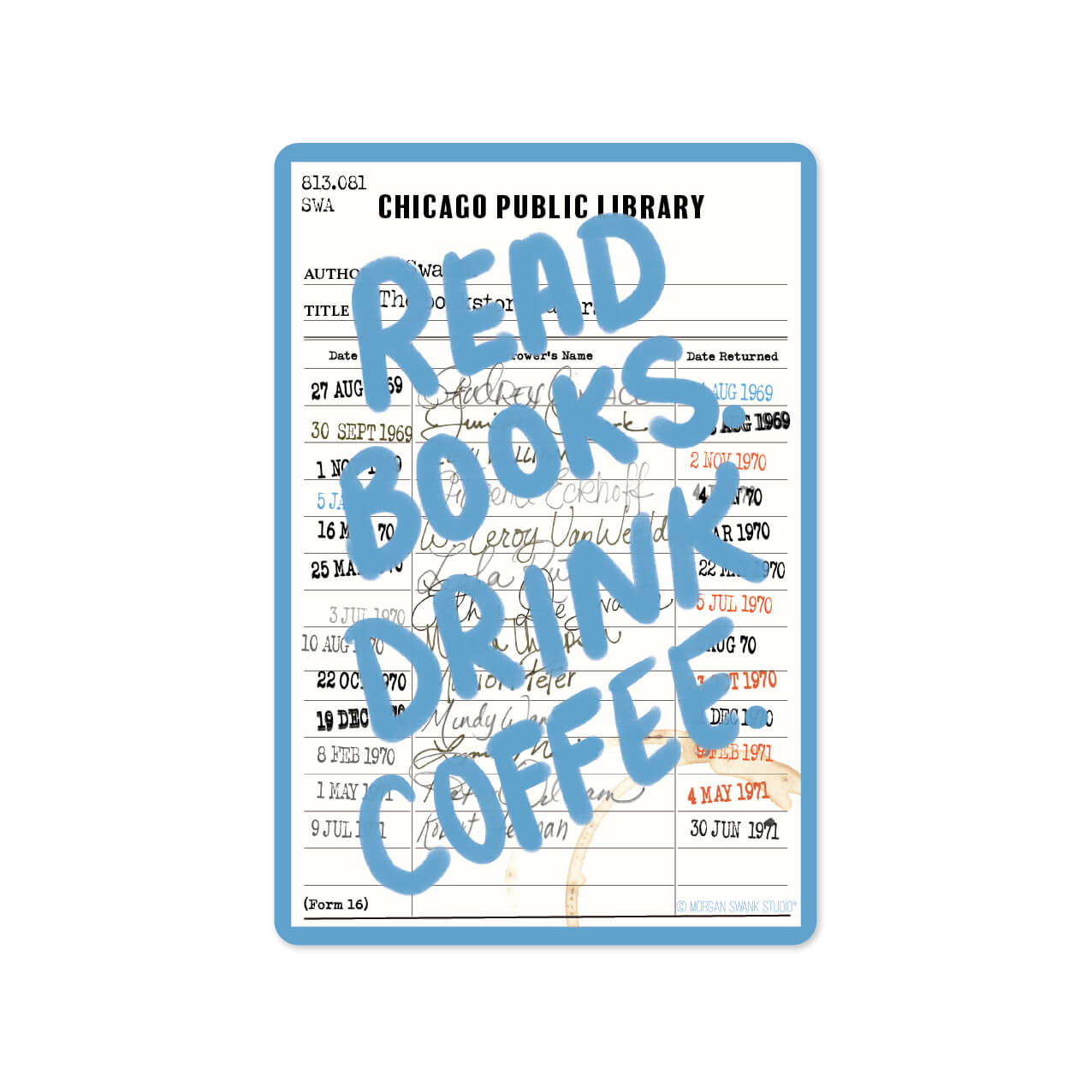 Read Books. Drink Coffee. Sticker - Case of 6