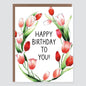 Happy Birthday Tulips Card - Case of 6