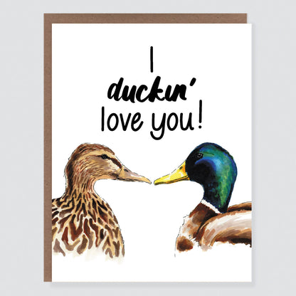 I Duckin' Love You Card - Case of 6