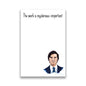 Notepad with illustrated character and the text 'The work is mysterious + important’