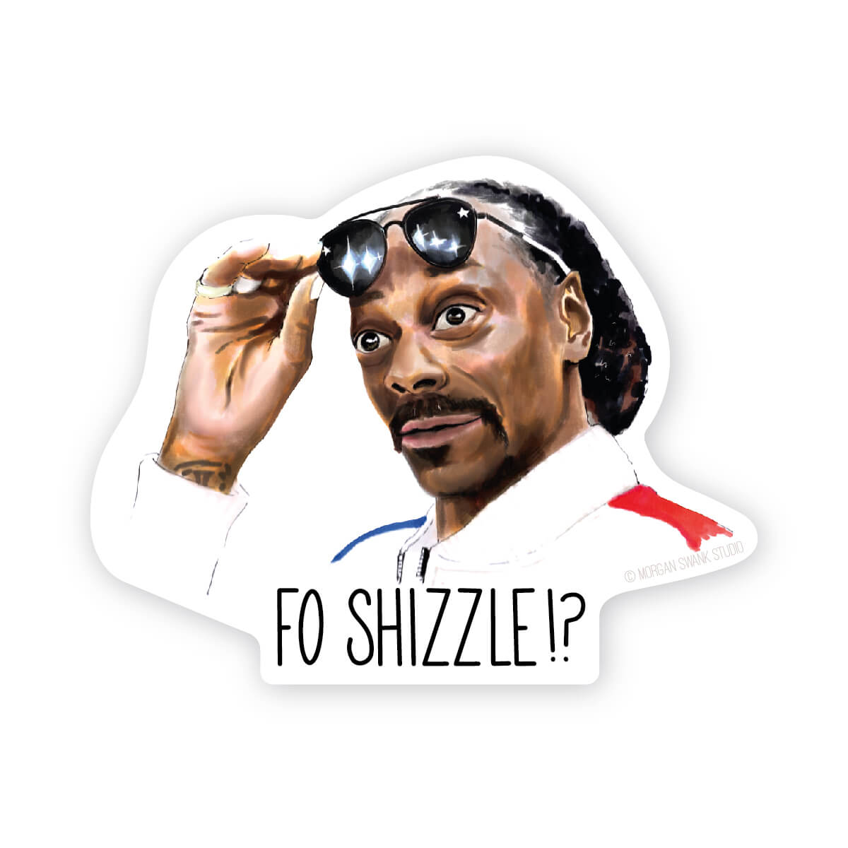 A sticker with an illustration of a person wearing sunglasses with the text 'FO SHIZZLE!?'.
